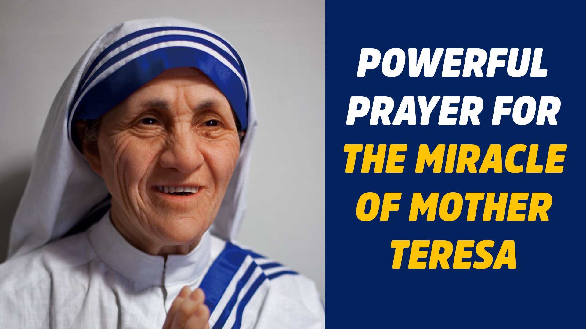 Ask and Receive the Great Miracle of the Holy Mother Teresa into Your Life with this Powerful Prayer