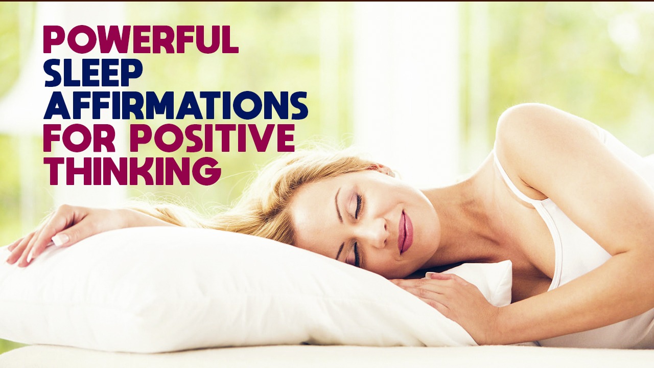 Sleep affirmations for positive thinking